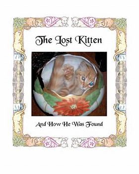 Paperback The Lost Kitten And How He Was Found Book