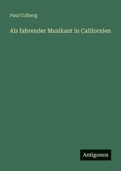 Als fahrender Musikant in Californien (German Edition)