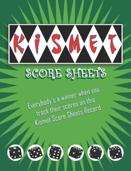 Paperback Kismet Score Sheets: 100 Kismet Score Pads, Kismet Dice Game Score Book, Kismet Dice Game Score Sheets Book