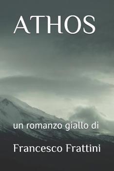 Paperback Athos: un romanzo giallo [Italian] Book