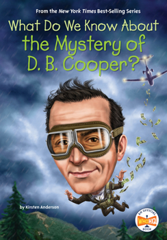 Paperback What Do We Know about the Mystery of D. B. Cooper? Book