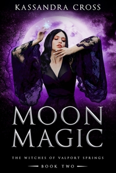 Paperback Moon Magic: The Witches of Valport Springs Book