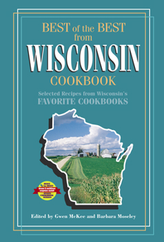 Paperback Best of the Best from Wisconsin Cookbook: Selected Recipes from Wisconsin's Favorite Cookbooks Book