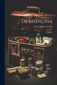 Paperback De Medicina: Libri 8 Book