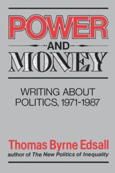 Paperback Power and Money: Writings about Politics, 1971-1987 Book