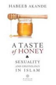 Paperback A Taste of Honey: Sexuality and Erotology in Islam (English and Hindi Edition) Book