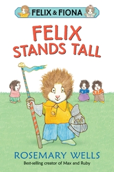 Felix Stands Tall - Book  of the Felix and Fiona