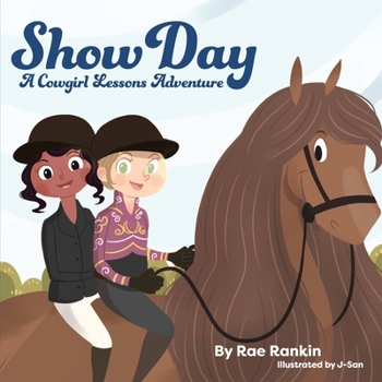 Paperback Show Day: A Cowgirl Lessons Adventure Book