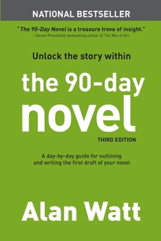 Paperback The 90-Day Novel: Unlock the Story Within Book