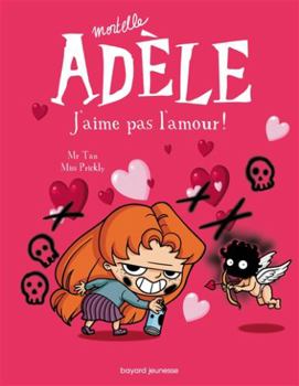 Hardcover Mortelle Adele. J'Aime Pas L'Amour (T4) [French] Book