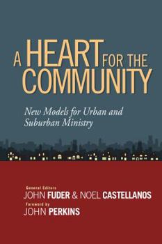 Paperback A Heart for the Community: New Models for Urban and Suburban Ministry Book