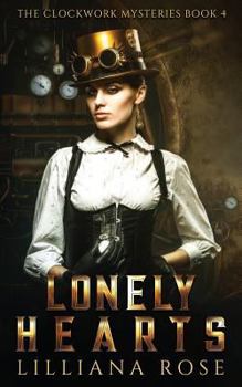 Lonely Hearts - Book #4 of the Clockwork Mysteries