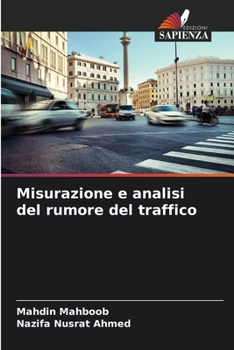 Misurazione e analisi del rumore del traffico (Italian Edition)
