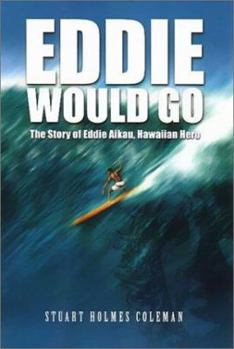 Hardcover Eddie Would Go: The Story of Eddie Aikau, Hawaiian Hero Book