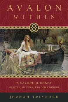 Paperback Avalon Within: A Sacred Journey of Myth, Mystery, and Inner Wisdom Book