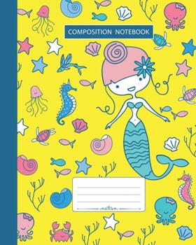 Paperback Composition Notebook: Wide Ruled - Marine Ocean Shells Fish Corals and Cute Mermaids - Back to School Composition Book for Teachers, Student Book