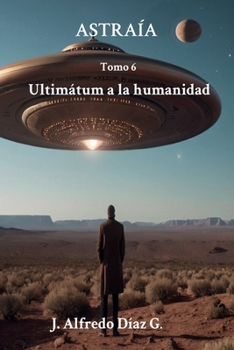 Paperback Astraía: Ultimátum a la humanidad [Spanish] Book
