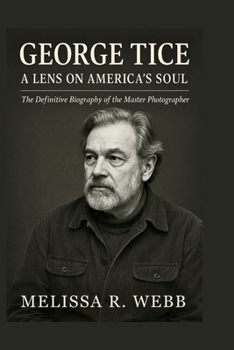 Paperback George Tice: The Life and Legacy of a Master Photographer: Black-and-White Visions of Paterson and Urban America Book