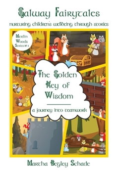 Paperback The Golden Key Of Wisdom: A Journey Into Teamwork Book