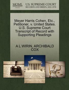 Paperback Meyer Harris Cohen, Etc., Petitioner, V. United States. U.S. Supreme Court Transcript of Record with Supporting Pleadings Book