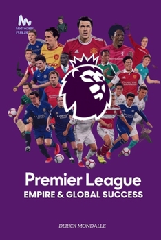 Paperback Premier League: Empire & Global Success Book