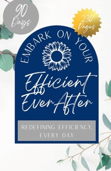 The Efficient EverAfter 90 Day Planner