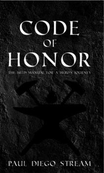 Paperback Code of Honor: The Field Manual For A Hero's Journey Book