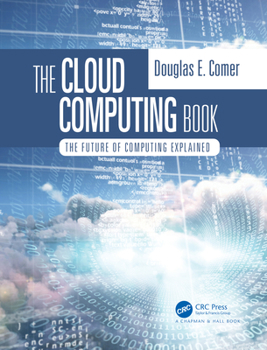 Paperback The Cloud Computing Book: The Future of Computing Explained Book