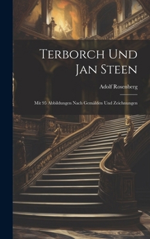 Terborch Und Jan Steen: Mit 95 Abbildungen Nach Gemälden Und Zeichnungen (German Edition)