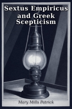 Sextus Empiricus and Greek Scepticism