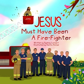 Paperback Jesus Must Have Been a Firefighter Book
