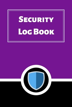 Security Log Book: Security Incident Log Book