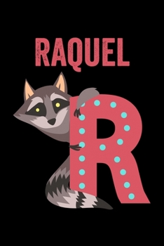 Raquel: Animals Coloring Book for Kids, Weekly Planner, and Lined Journal Animal Coloring Pages. Personalized Custom Name Initial Alphabet Christmas or Birthday Gift for Girls
