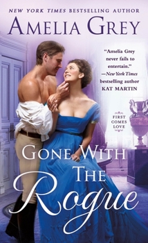 Gone With the Rogue - Book #2 of the First Comes Love