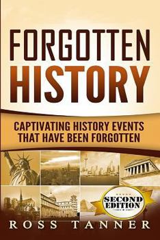 Paperback Forgotten History: Captivating History Events that Have Been Forgotten Book