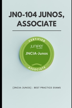 Paperback JN0-104 Junos, Associate (JNCIA-Junos): Best Practice Exams Book