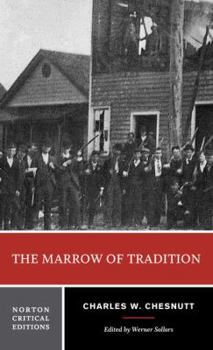 Paperback The Marrow of Tradition: A Norton Critical Edition Book