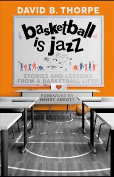 Paperback Basketball is Jazz: Stories and Lessons From a Basketball Lifer Book