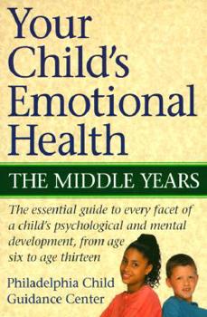 Paperback Your Child's Emotional Health-Middle Years Book
