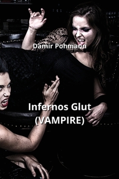 Paperback Infernos Glut (VAMPIRE) [German] Book