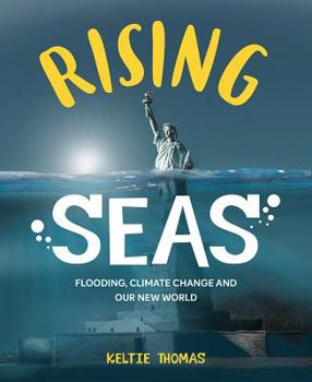 Hardcover Rising Seas: Flooding, Climate Change and Our New World Book