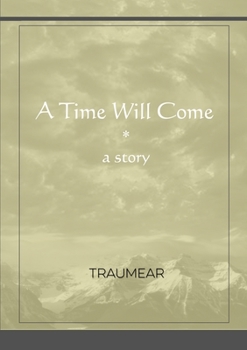 Paperback A Time Will Come Book