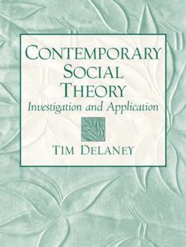 Paperback Contemporary Social Theory: Investigation and Application Book