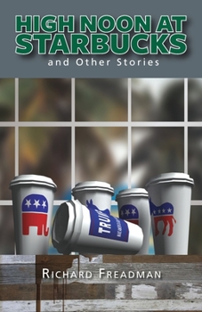 Paperback High Noon at Starbucks: And Other Stories Book