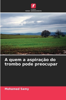 Paperback A quem a aspiração do trombo pode preocupar [Portuguese] Book