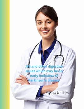 Paperback IBS and other digestive issues which may be an early indicator of Parkinson's disease [Large Print] Book