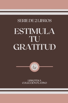 Paperback Estimula Tu Gratitud: serie de 2 libros [Spanish] Book