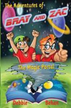 Paperback The Adventures of Bray and Zac: The Magic Portal Book