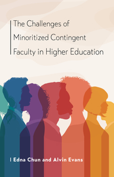 Hardcover The Challenges of Minoritized Contingent Faculty in Higher Education Book