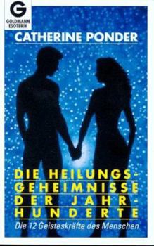 Paperback Die Heilungsgeheimnisse der Jahrhunderte. Die 12 Geisteskräfte des Menschen. [German] Book